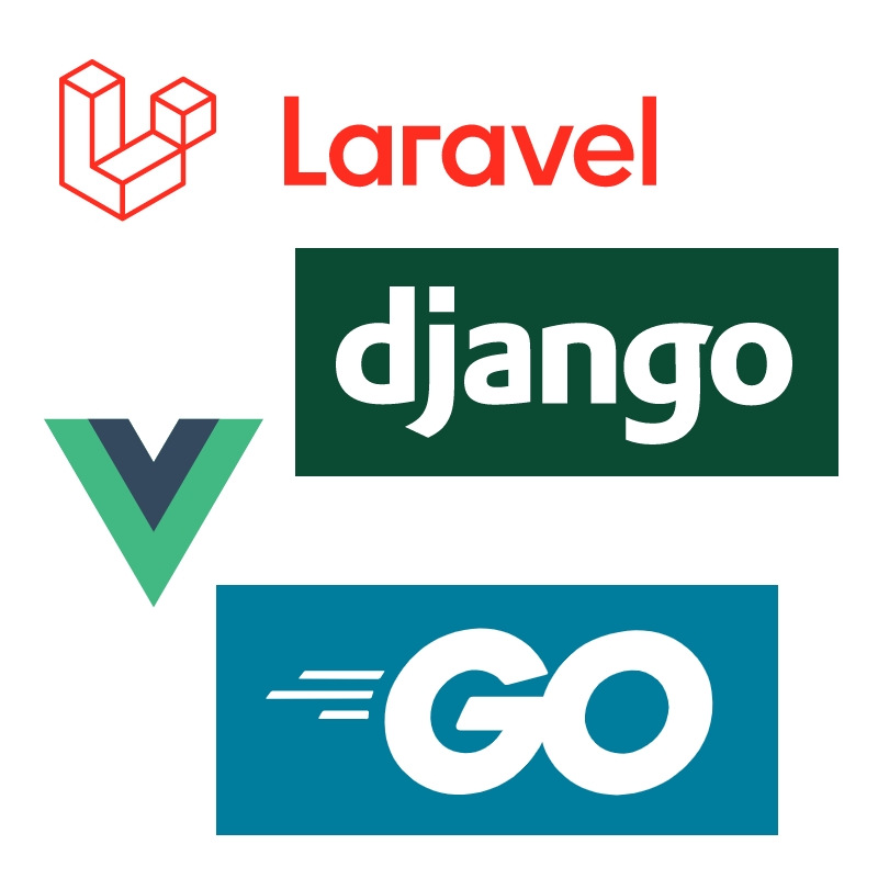 Laravel, django, Vue, Go